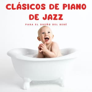 Clásicos De Piano De Jazz Para El Sueño Del Bebé - Cafetería Piano