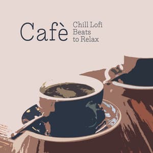 Cafè Chill Lofi Beats to Relax - Deep Lo-fi Chill