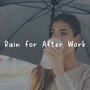 Rain for After Work - Deep Sleep Rain Sounds