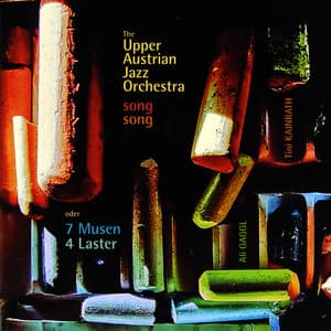 Song Song - Oder 7 Musen 4 Laster - The Upper Austrian Jazz Orchestra