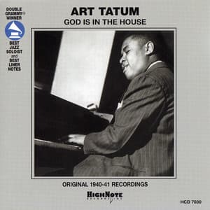 God Is in the House - Art Tatum
