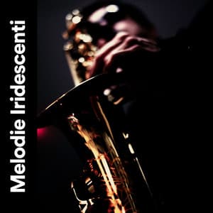 Melodie Iridescenti - Jazz Rilassante