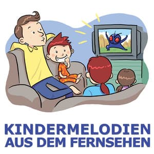 Kindermelodien aus dem Fernsehen - Kinderserien