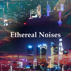 Ethereal Noises - Solfeggio Frequencies for Meditation