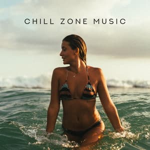 Chill Zone Music – Calming Vibrations for Relax, Ibiza Chill Out, Pure Mind, Sunny Chillout, Ibiza Chill Mood - Chillout Musik Welt