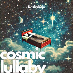 Cosmic Lullaby: Between Galaxies and Dreams - KashaDoja