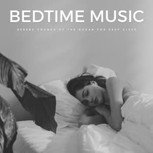 Bedtime Music: Serene Sounds Of The Ocean For Deep Sleep - Majestic Sleep
