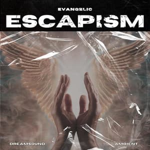Evangelic Escapism - Dreamsound