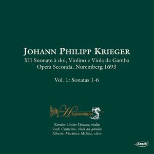 Johann Philipp Krieger XII Suonate à doi, Violino e Viola da Gamba. Opera Seconda. Nuremberg 1693 Vol. 1 Sonatas 1-6 - Johann Philipp Krieger