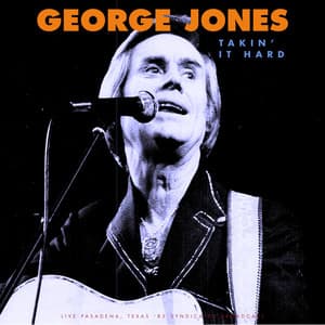 Takin' It Hard - George Jones