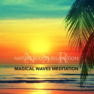 Magical Waves Meditation - Nature Sound Relaxation