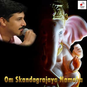 Om Skandagrajaya Namaha - Rajesh Krishnan