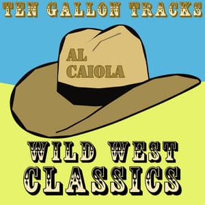 Ten Gallon Tracks - Wild West Classics - Al Caiola