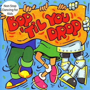 Bop 'til You Drop - Kidzone
