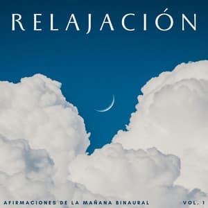 Relajación: Afirmaciones De La Mañana Binaural Vol. 1 - Lazers binaurales
