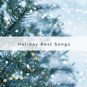 1 Holiday Rest Songs - Happy Christmas Music
