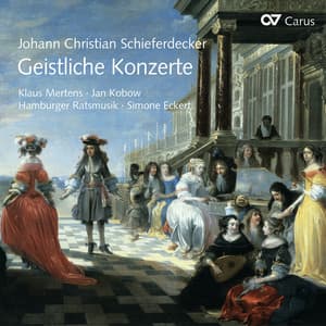 Schieferdecker: Geistliche Konzerte - Johann Christian Schieferdecker