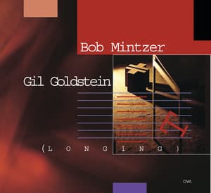 Bob Mintzer-Gil Goldstein-Longing - Bob Mintzer