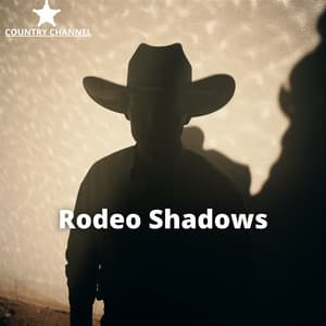 Rodeo Shadows - Country Channel