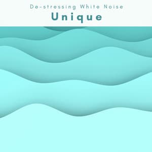 1 Unique - De-stressing White Noise