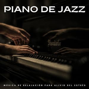 Piano De Jazz: Música De Relajación Para Alivio Del Estrés - Salón de música jazz