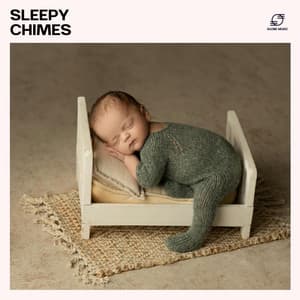 Sleepy Chimes: Gentle Sleep Lullabies - Baby Sleep Academy