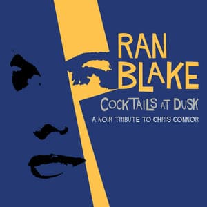 Cocktails At Dusk: A Noir Tribute To Chris Connor - Ran Blake