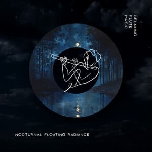 Nocturnal Floating Radiance - Relaxing Flute Music