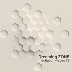 Meditation Waves #3 - Dreaming ZONE