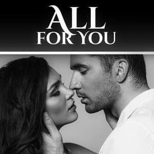 All for You - Simple Love, Always Yours, Name of Love, First Kiss, Sweet Smile, True Love - Instrumental Jazz Love Songs