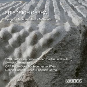 Friedrich Cerha: Spiegel - Monumentum - Momente - Friedrich Cerha
