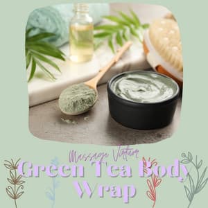 Green Tea Body Wrap - Massage Virtuor