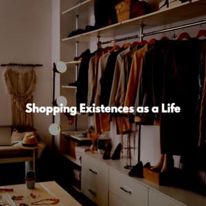 Shopping Existences as a Life - Toronto Coffee Shop Jazz