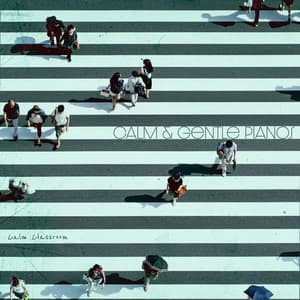 Calm & Gentle Pianos - Calm Classroom