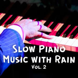 Slow Piano Music with Rain Vol. 2 - PianoDeuss