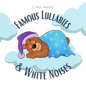 Famous Lullabies & White Noises - Lullaby music