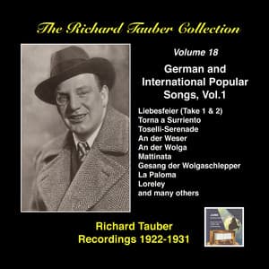 The Richard Tauber Collection, Vol. 18: German and International Popular Songs I - Richard Tauber