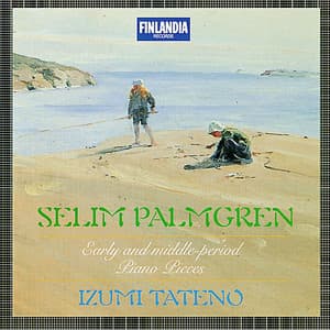 Palmgren : Early and Middle-Period Piano Pieces - Selim Palmgren