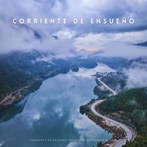 Corriente De Ensueño: Serenatas De Sueño Binaural - Paisajes Binaurales