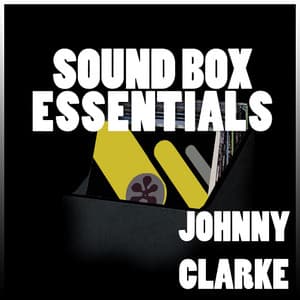 Sound Box Essentials - Johnny Clarke