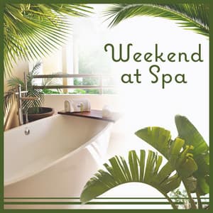 Weekend at Spa: Calm Sounds for Massage, Blissful Relaxation, Essential Treatments, Distress Hypnosis, Wellness & Restoring - Wellness Sounds Relaxation Paradise