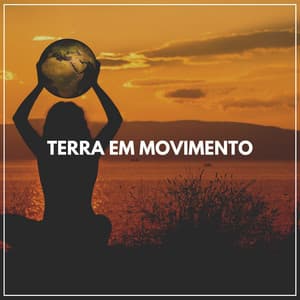 Terra em Movimento - Ruido Marrón Para Dormir