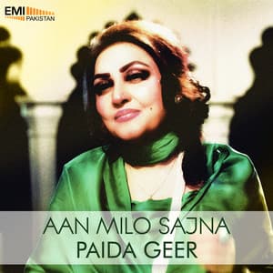Aan Milo Sajna / Paida Geer - Noor Jehan
