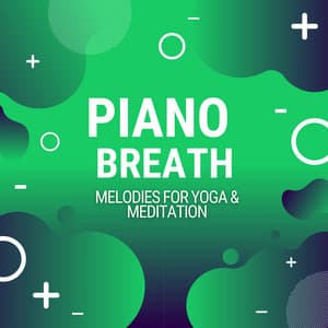 Piano Breath: Melodies for Yoga & Meditation - Calm Yoga Music