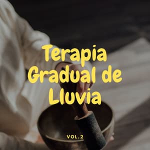 Terapia Gradual De Lluvia Vol. 2 - Terapia de lluvia