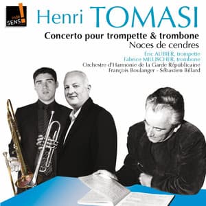 Tomasi :Trombone & Trumpet concertos pour trombone et trompette - Noces de cendres - Henri Tomasi