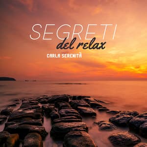 Segreti del relax - Carla Serenità