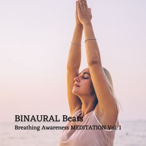 BINAURAL Beats: Breathing Awareness MEDITATION Vol. 1 - Binaural Beats System