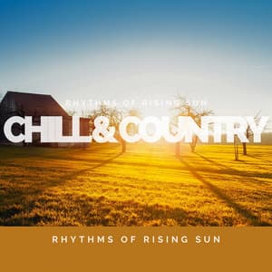 Rhythms of Rising Sun - Morning in Wild West - Chill & Country