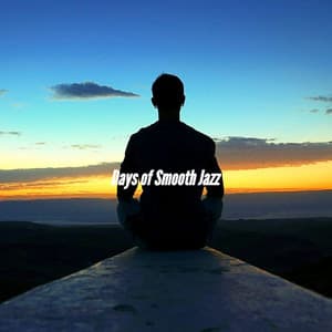 Days of Smooth Jazz - Office Work Music